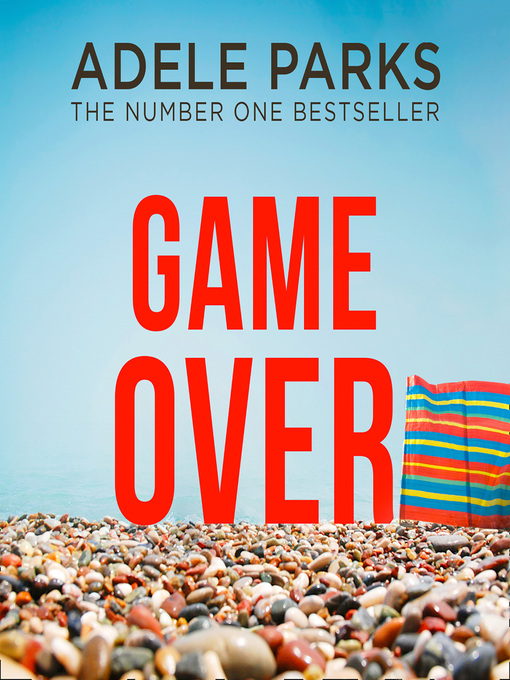 Title details for Game Over by Adele Parks - Wait list